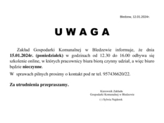 Ilustracja do artykułu: Zakład Gospodarki Komunalnej w Bledzewie informuje, że dnia 15.01.2024r. (poniedziałek) w godzinach od 12.30 do 16.00 odbywa się szkolenie online, w których pracownicy biura biorą czynny udział, a więc biuro będzie nieczynne. 